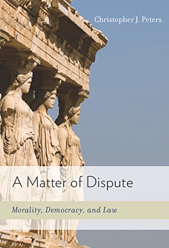 A Matter of Dispute: Morality, Democracy, and Law