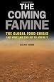 The Coming Famine: The Global Food Crisis and What We Can Do to Avoid It
