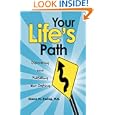 Your Life's Path: Discovering and Fulfilling Your Destiny by Diane, M. Ewing MS