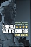 General Walter Krueger: Unsung Hero of the Pacific War (Modern War Studies)