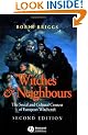 Witches and Neighbours: The Social and Cultural Context of European Witchcraft