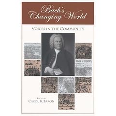 Bach's Changing World: Voices in the Community