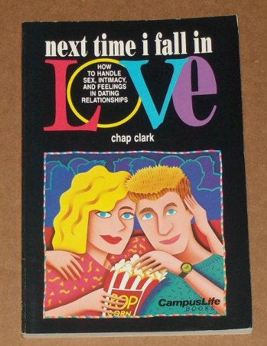 Next Time I Fall in Love, by Chap Clark