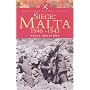 Siege: Malta 1940-1943 (Pen & Sword Military Classics)