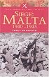 SIEGE: MALTA 1940-1943 (Pen & Sword Military Classics)