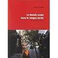 Monde arabe : le printemps des peuples ?