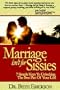 Marriage Isn't For Sissies: 7 Simple Keys To Unlocking The Best Part Of Your Life!