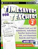 Timesavers for Teachers, Book 2: Report Card and IEP Comments, Substitute Teacher Instructions Kit, and Classroom Awards and Passes, with CD