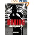 Boxing: A Cultural History by Kasia Boddy