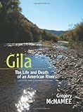 Gila : the life and death of an American river