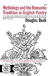 Mythology and the romantic tradition in English poetry