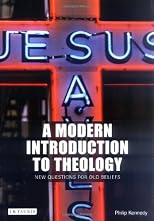 A Modern Introduction to Theology: New Questions for Old Beliefs