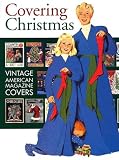 Covering Christmas: Vintage American Magazine Covers