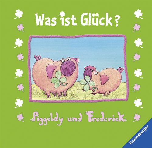 Produkt-Bild: Piggeldy und Frederick: Was ist Gl&uuml;ck?