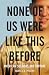 None of Us Were Like This Before: American Soldiers and Torture