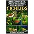 The Complete Guide in Caring and Keeping Cichlids