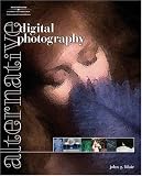 Alternative Digital Photography