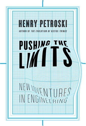 Pushing the Limits: New Adventures in Engineering