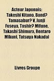 Acteur Japonais: Takeshi Kitano, Band Tamasabur V, Junji Fuseya, Toshir Mifune, Takashi Shimura, Rentaro Mikuni, Tatsuya Nakadai