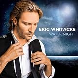 Water Nightby Eric Whitacre