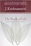 The Book of Life: Daily Meditations with Krishnamurti