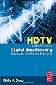 HDTV and the Transition to Digital Broadcasting: Understanding New Television Technologies