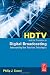HDTV and the Transition to Digital Broadcasting: Understanding New Television Technologies