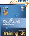MCTS Self-Paced Training Kit (Exam 70-431): Microsoft SQL Server 2005 Implementation & Maintenance