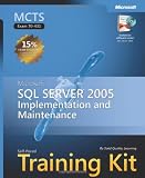 MCTS Self-Paced Training Kit (Exam 70-431): Microsoft SQL Server 2005 Implementation and Maintenance (Pro-Certification)