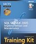 MCTS Self-Paced Training Kit (Exam 70-431): Microsoft SQL Server 2005 Implementation and Maintenance (Pro-Certification)