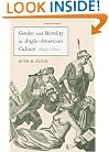 Gender and Morality in Anglo-American Culture, 1650-1800