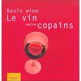 Basic Wine, le vin entre copainspar Reinhardt Hess