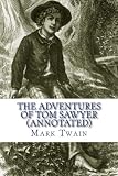 The Adventures of Tom sawyer (Annotated)