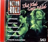 The Kid Goes Wild - Actionrock feat. Gotthard, Meat Loaf, Deep Purple, Alice Cooper, Widwomaker, Yngwie Malmsteen a.m.m.