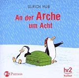 An der Arche um Acht - Ulrich Hub