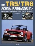 Das TR5/TR6 Schrauberhandbuch