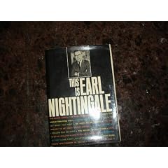 This Is Earl Nightingale.