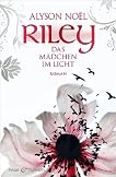 Riley. Das M�dchen im Licht