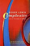 Complexity : life at the edge of chaos
