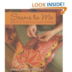 Seams to Me: 24 New Reasons to Love Sewing