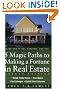 5 Magic Paths to Making a Fortune in Real Estate