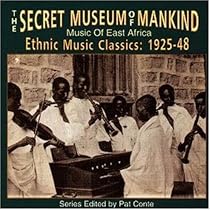 Secret Museum of Mankind: Music of East Africa, 1925-1948
