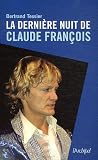 Livre d&acute;occasion Art, Musique et Cinéma : La dernière nuit de Claude François