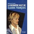 La derni�re nuit de Claude Fran�ois