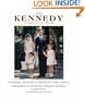 The Kennedy Family Album: Personal Photos of America's First Family