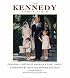 The Kennedy Family Album: Personal Photos of America's First Family