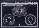 Patterns of fashion. 4, Cut and construction of linen shirts, smocks, neckwear, headwear, and accessories for men and women c. 1540-1660