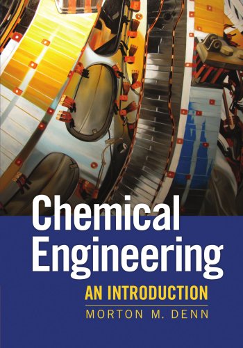Chemical Engineering: An Introduction (Cambridge Series in Chemical Engineering)