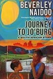 By Beverley Naidoo Journey to Jo'burg: A South African Story (Reprint)