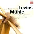 Zimmermann, U.: Levins Muhle [Opera] (Excerpts) (Kurz)